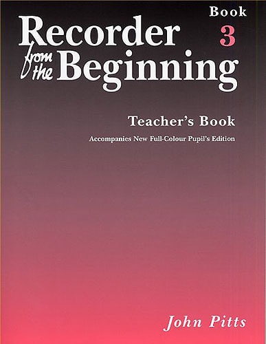 Recorder from the Beginning 3: Teacher Book published by E J A