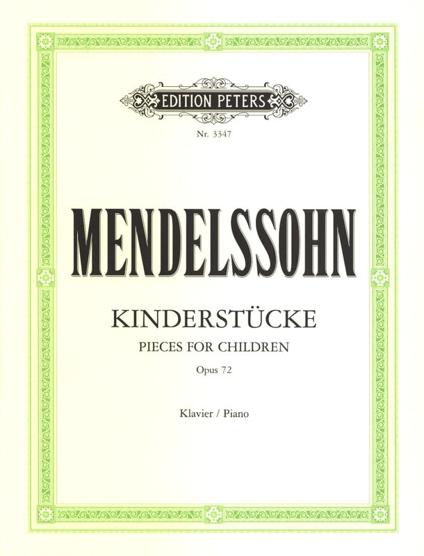 Mendelssohn: Children's (Christmas) Pieces Opus 72 for Piano published by Peters