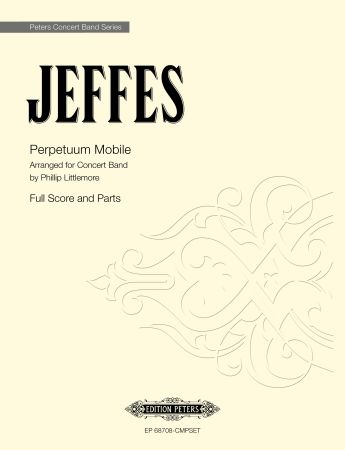 Jeffes: Perpetuum Mobile for Concert Band published by Peters