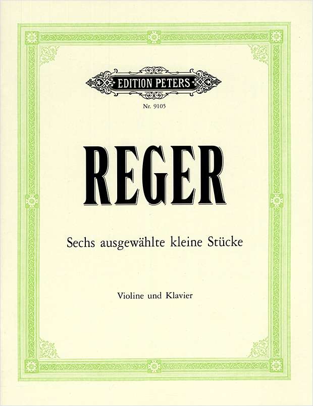 Reger: 6 Short Selected Pieces for Violin published by Peters
