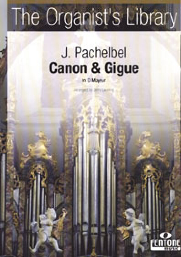 Pachelbel: Canon & Gigue in D for Organ published by Fentone