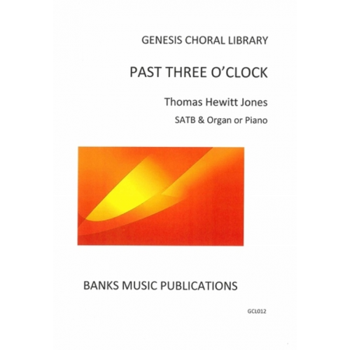 Hewitt Jones: Past Three O'Clock SATB published by Banks