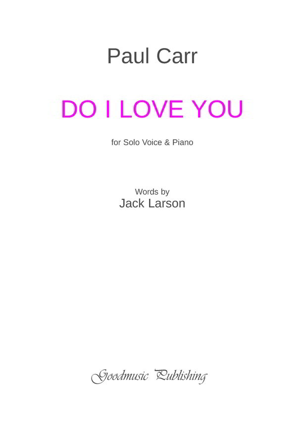 Carr: Do I Love You for Voice published by Goodmusic