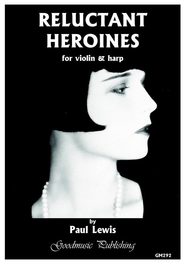 Lewis: Reluctant Heroines for Violin & Harp published by Goodmusic