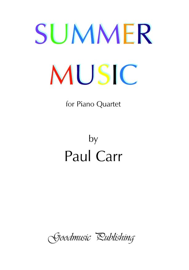 Carr: Summer Music for Piano Quartet published by Goodmusic