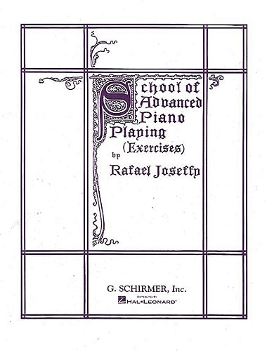 Joseffy: School Of Advanced Piano Playing published by Schirmer