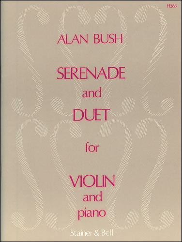 Bush: Serenade and Duet for Violin published by Stainer & Bell