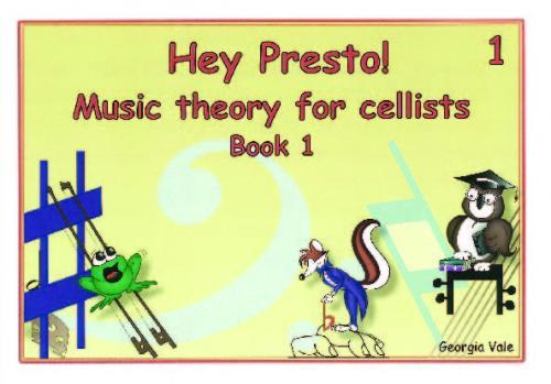 Hey Presto! Music Theory for Cellists Book 1