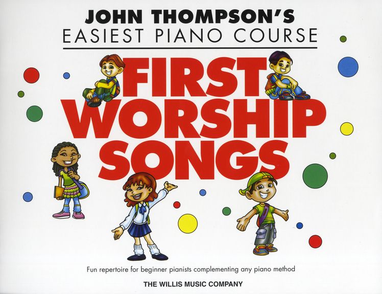 John Thompson's Easiest Piano Course: First Worship Songs