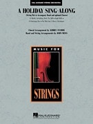 A Holiday Sing-Along (Medley for Band and Choir) for String Orchestra published by Hal Leonard - Set (Score & Parts)