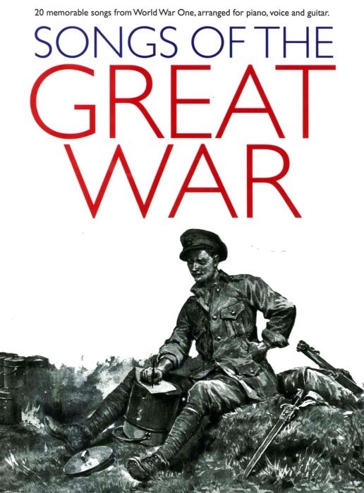 Songs of the Great War published by Hal Leonard