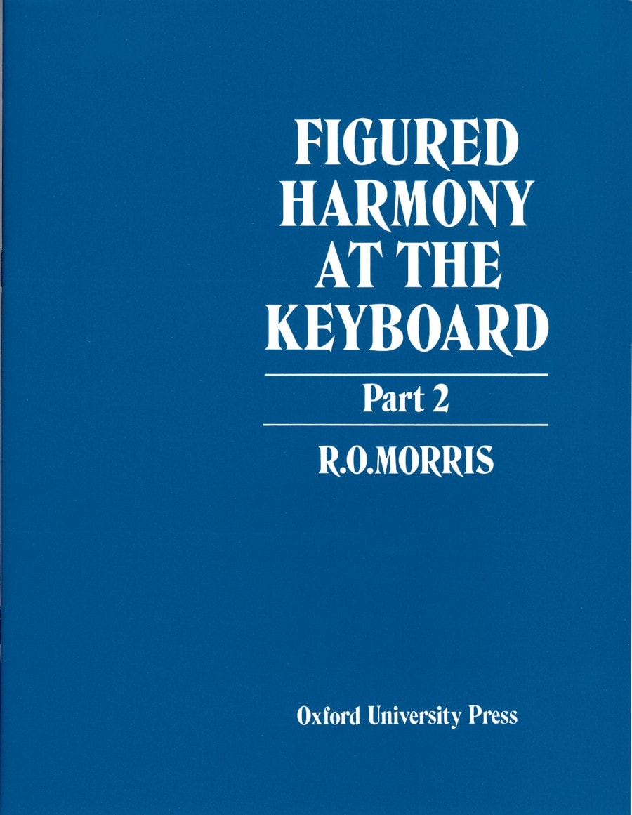 Morris: Figured Harmony At the Keyboard Part 2 published by OUP