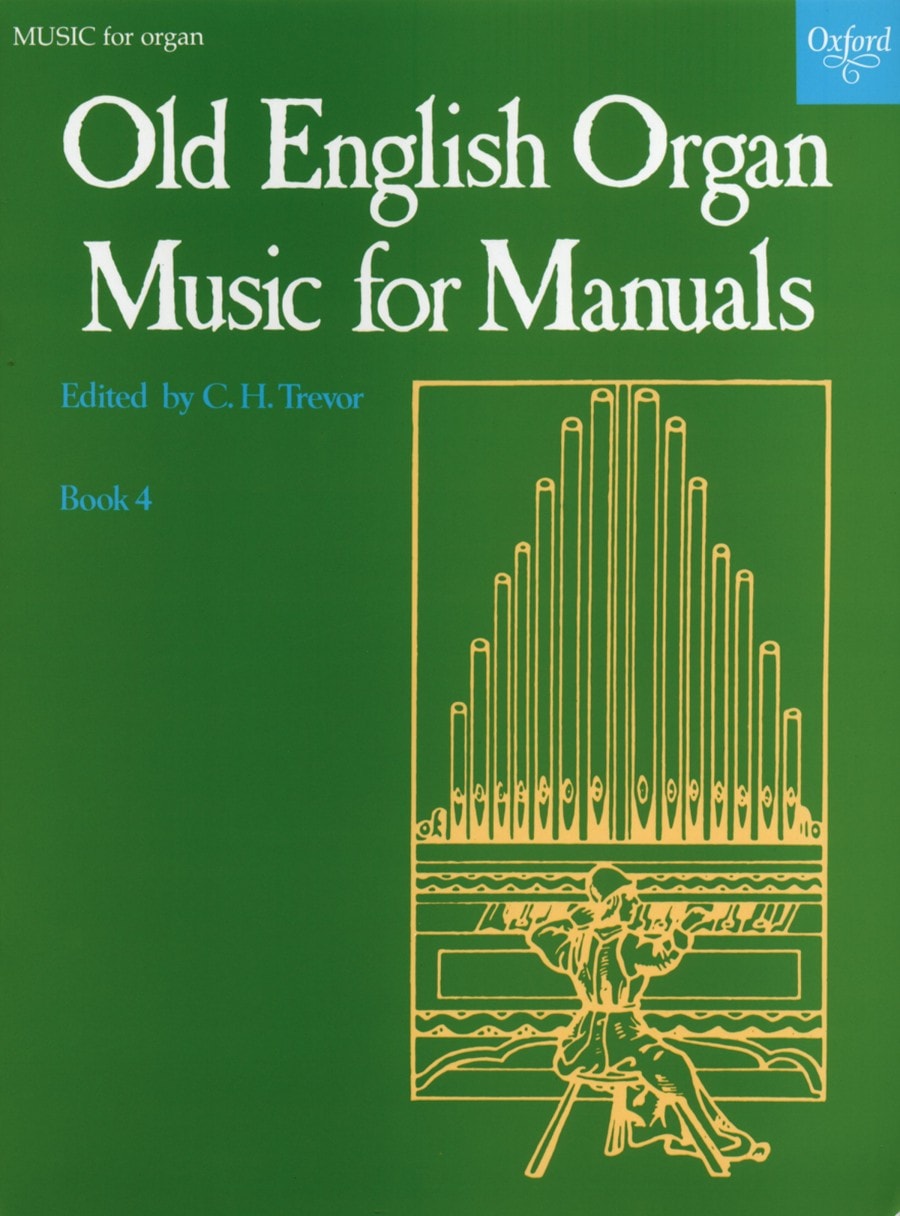 Old English Organ Music for Manuals Volume 4 published by OUP