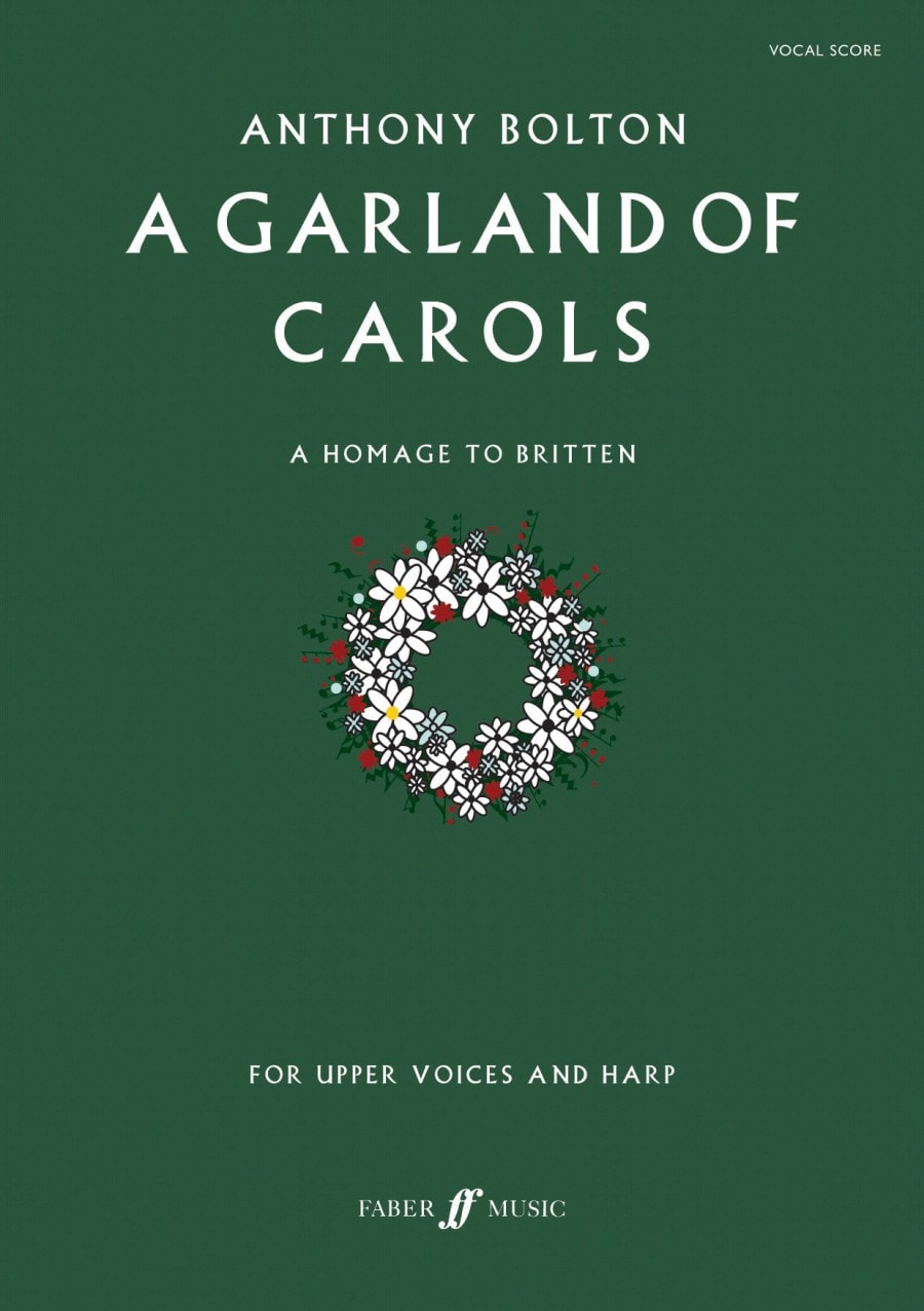 Bolton: A Garland of Carols published by Faber - Vocal Score