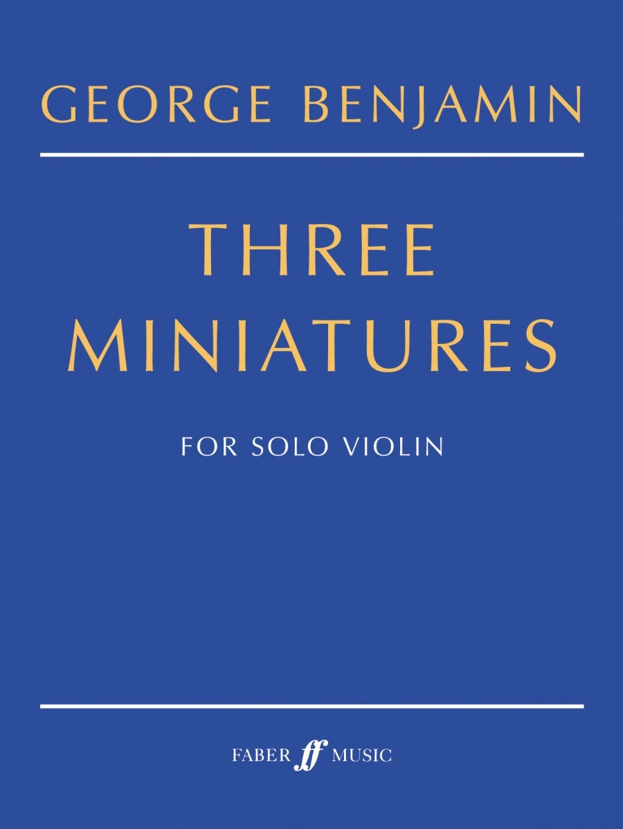 Benjamin: Three Miniatures for Solo Violin published by Faber