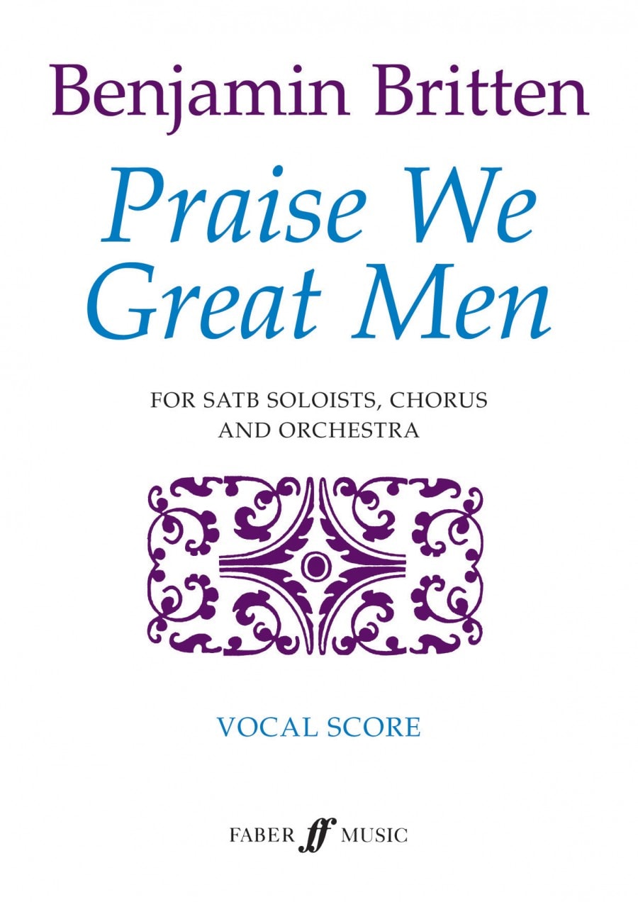 Britten: Praise We Great Men published by Faber - Vocal Score