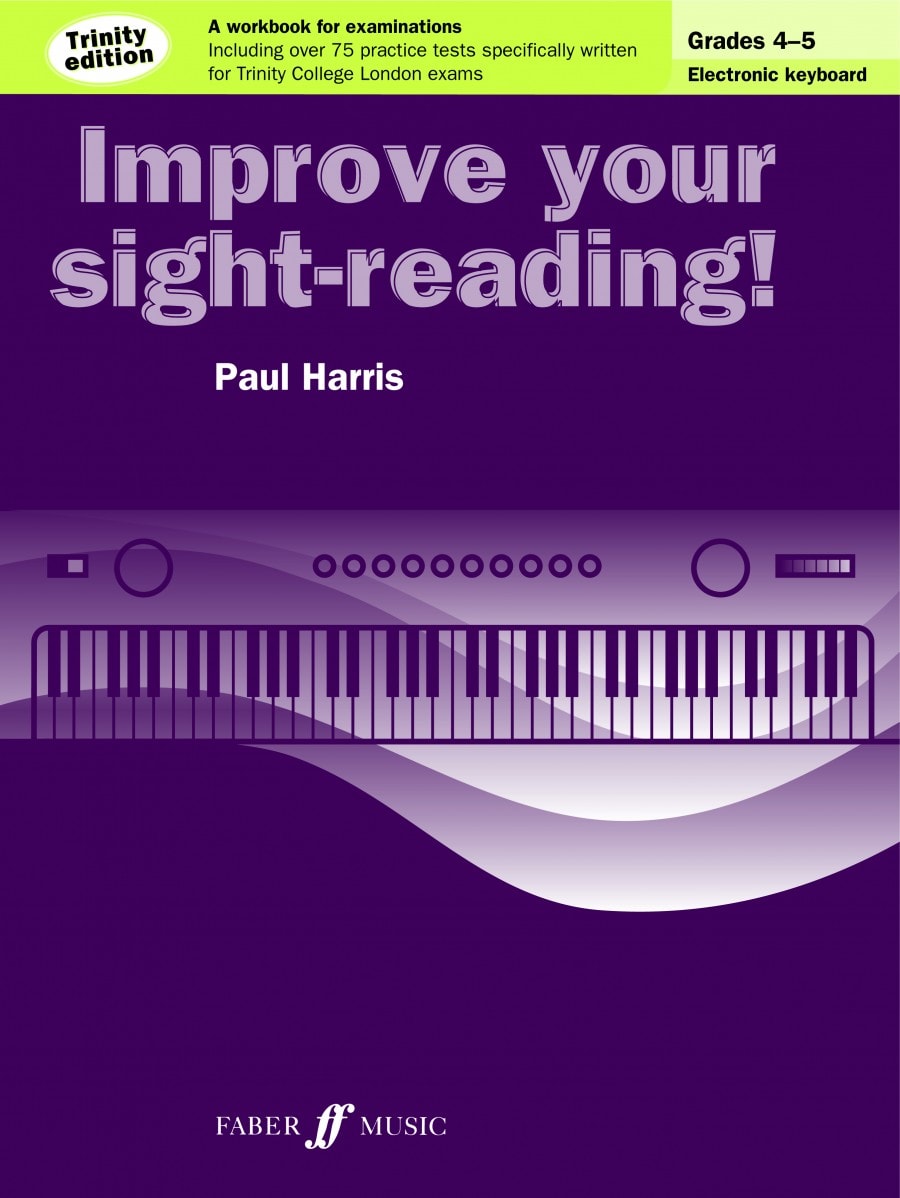 Improve Your Sight-Reading! Electronic Keyboard Grade 4 - 5 Trinity Edition