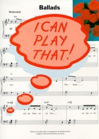 I Can Play That! Ballads for Piano published by Wise