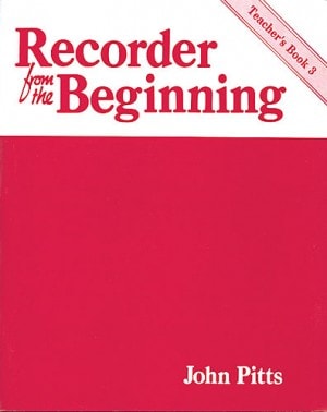 Recorder from the Beginning 3: Teacher Book (Classic Edition)