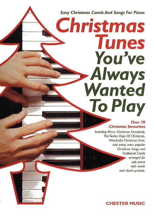 Christmas Tunes You've Always Wanted To Play for Piano published by Chester