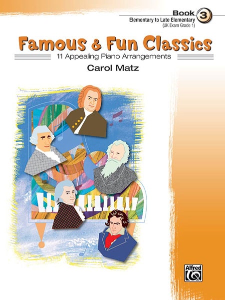 Famous & Fun Classics Book 3 for Piano published by Alfred