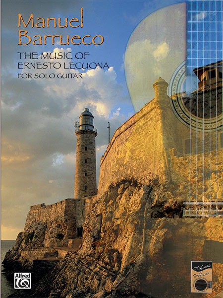 Lecuona: The Music of Ernesto Lecuona for Solo Guitar published by Alfred