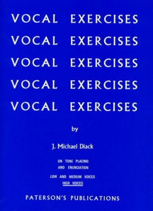 Diack: Vocal Exercises On Tone Placing And Enunciation for High Voice published by Paterson