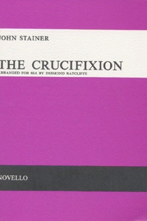 Stainer: The Crucifixion (SSA) published by Novello
