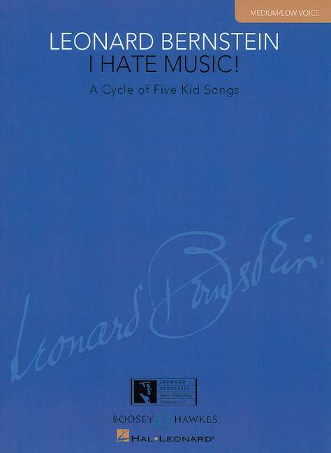 Bernstein: I Hate Music! for Medium Low Voice published by Boosey & Hawkes