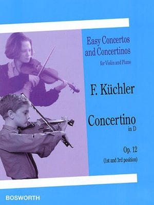 Kuchler: Concertino in D Opus 12 for Violin published by Bosworth