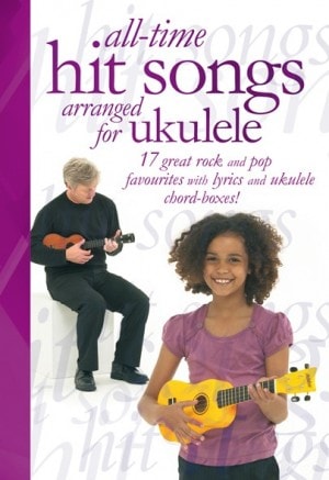 All-Time Hit Songs Arranged For Ukulele published by Wise