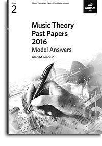 Music Theory Past Papers 2016 Model Answers - Grade 2 published by ABRSM