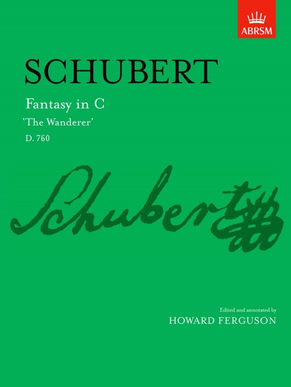 Schubert: Wanderer Fantasy in C Minor Opus 15 D760 for Piano published by ABRSM