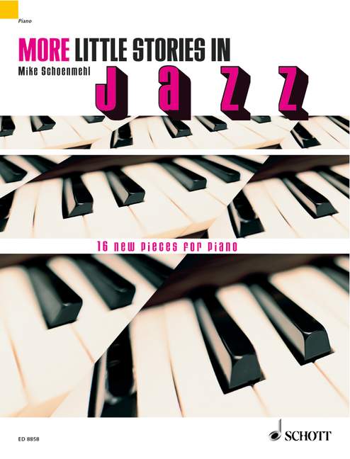Schoenmehl: More little stories in Jazz for Piano published by Schott
