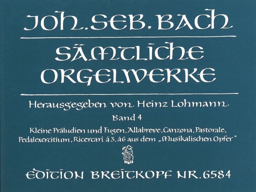 Bach: Complete Organ Works Volume 4 published by Breitkopf