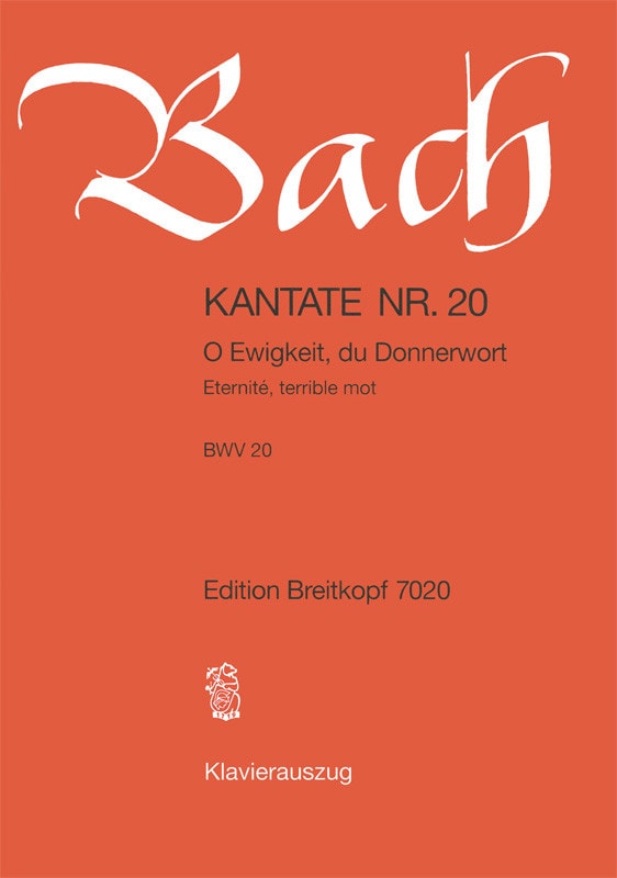 Bach: Cantata 20 (O Ewigkeit, du Donnerwort) published by Breitkopf - Vocal Score