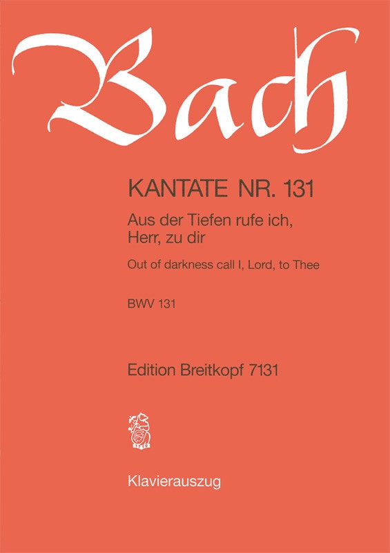 Bach: Cantata 131 (Aus der Tiefe rufe ich, Herr, zu dir) published by Breitkopf - Vocal Score