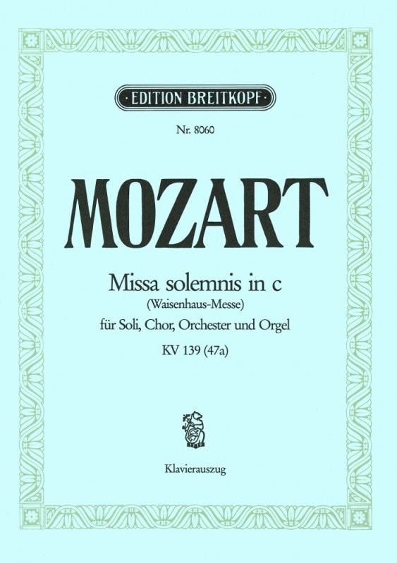 Mozart: Missa solemnis in C minor (K139) (Waisenhaus-Messe) published by Breitkopf - Vocal Score