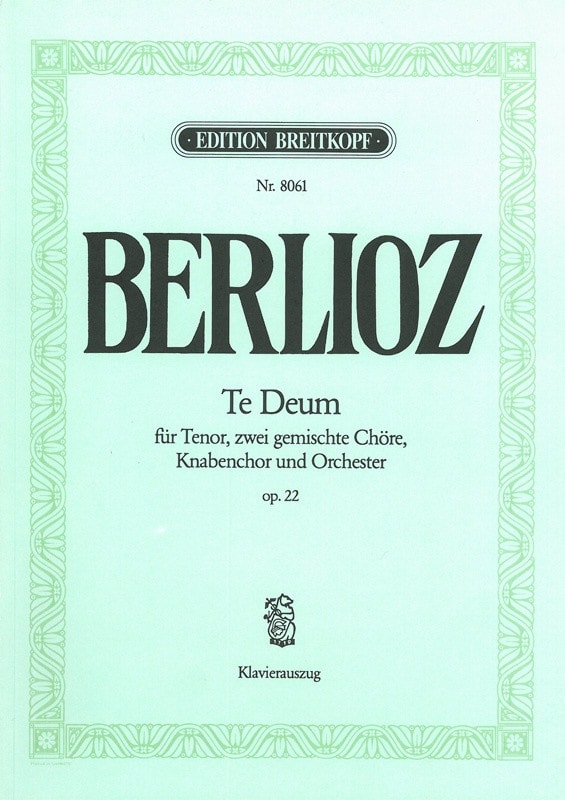 Berlioz: Te Deum, Op22 published by Breitkopf - Vocal Score
