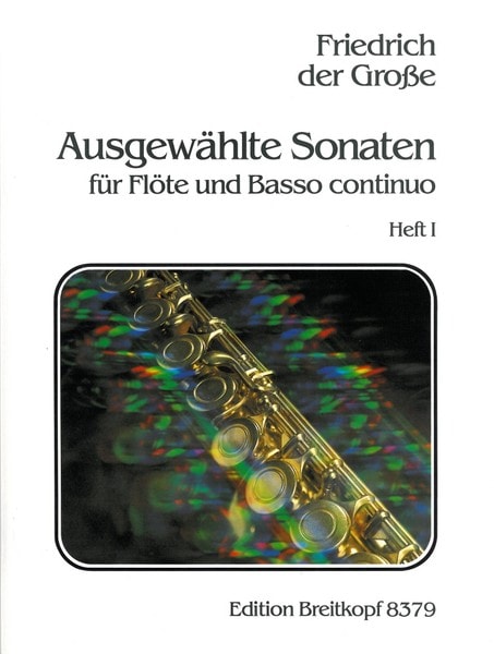 Friedrich der Grosse: Selected Sonatas Volume 1 for Flute published by Breitkopf