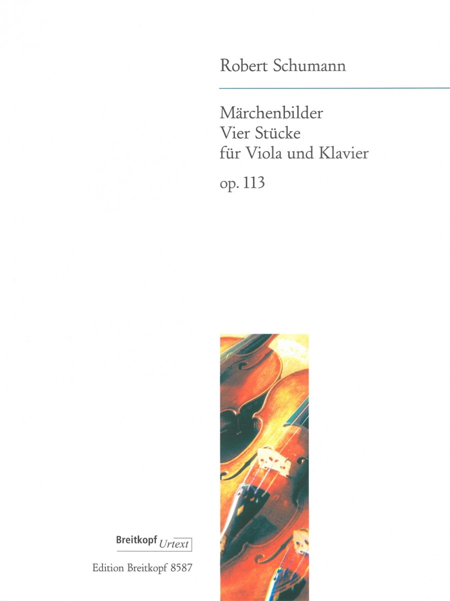 Schumann: Marchenbilder Opus 113 for Viola published by Breitkopf