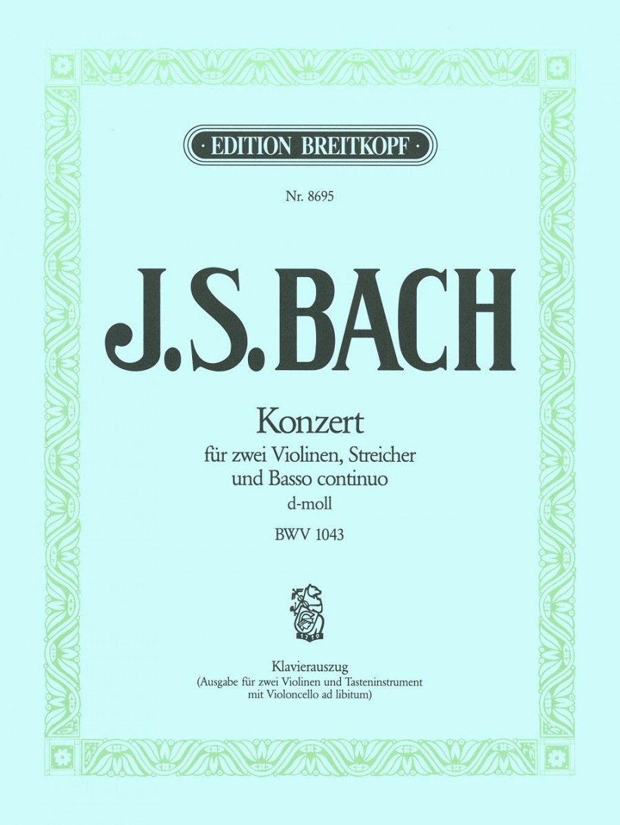 Bach: Double Violin Concerto in D minor BWV1043 published by Breitkopf