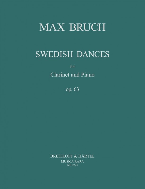 Bruch: Swedish Dances Opus 63 for Clarinet published by Musica Rara