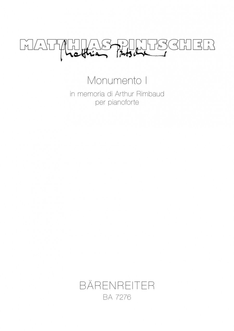 Pintscher: Monumento I (In Memory of Arthur Rimbaud) (1991) for Piano published by Barenreiter