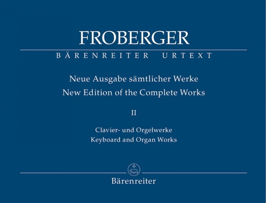 Froberger: Keyboard and Organ Works Volume II published by Barenreiter
