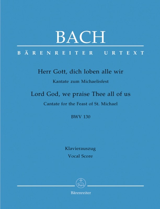 Bach: Cantata No 130:Herr Gott, dich loben alle wir (BWV 130) published by Barenreiter Urtext - Vocal Score