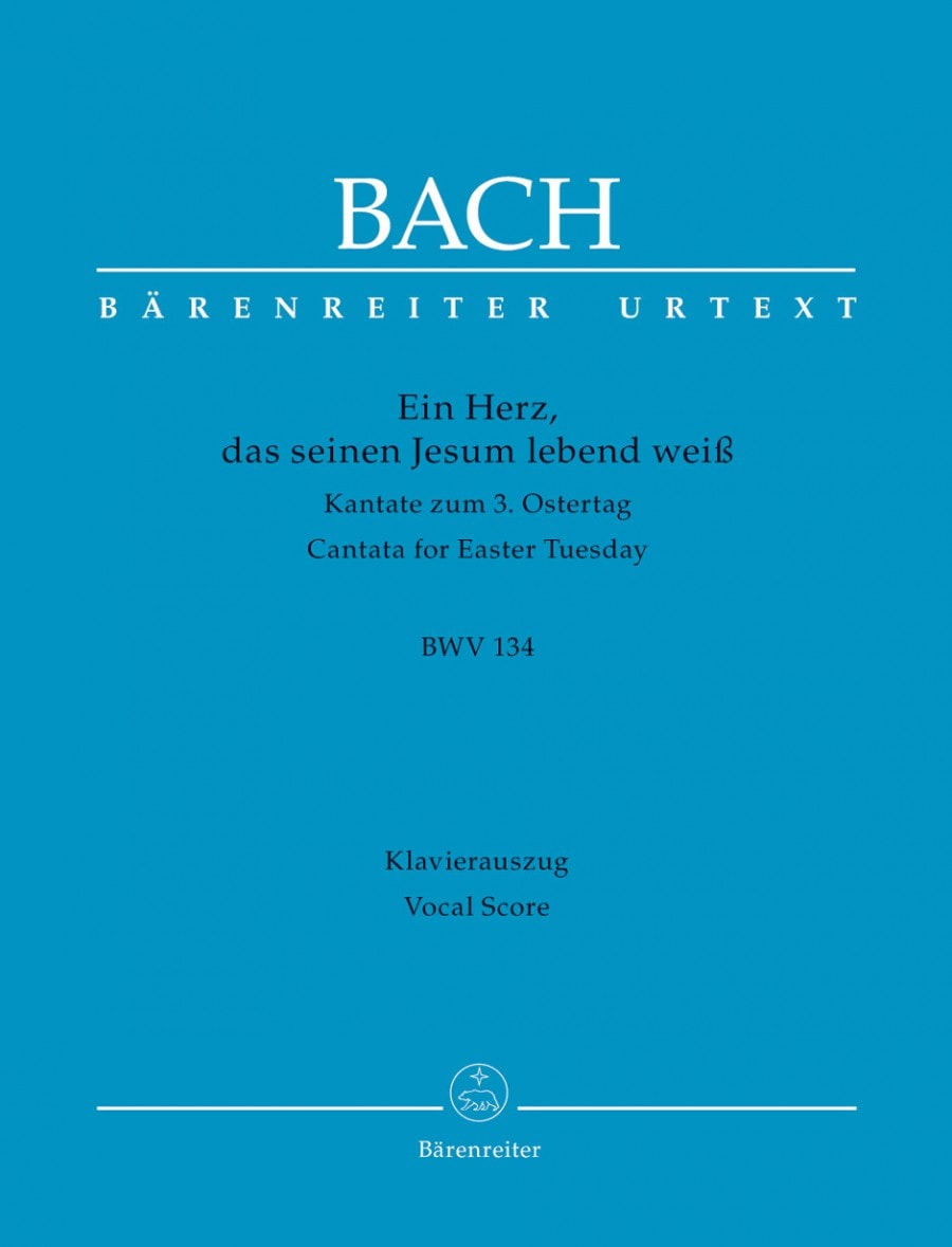 Bach: Cantata No 134: Ein Herz, das seinen Jesum (BWV 134) (third version) published by Barenreiter Urtext - Vocal Score