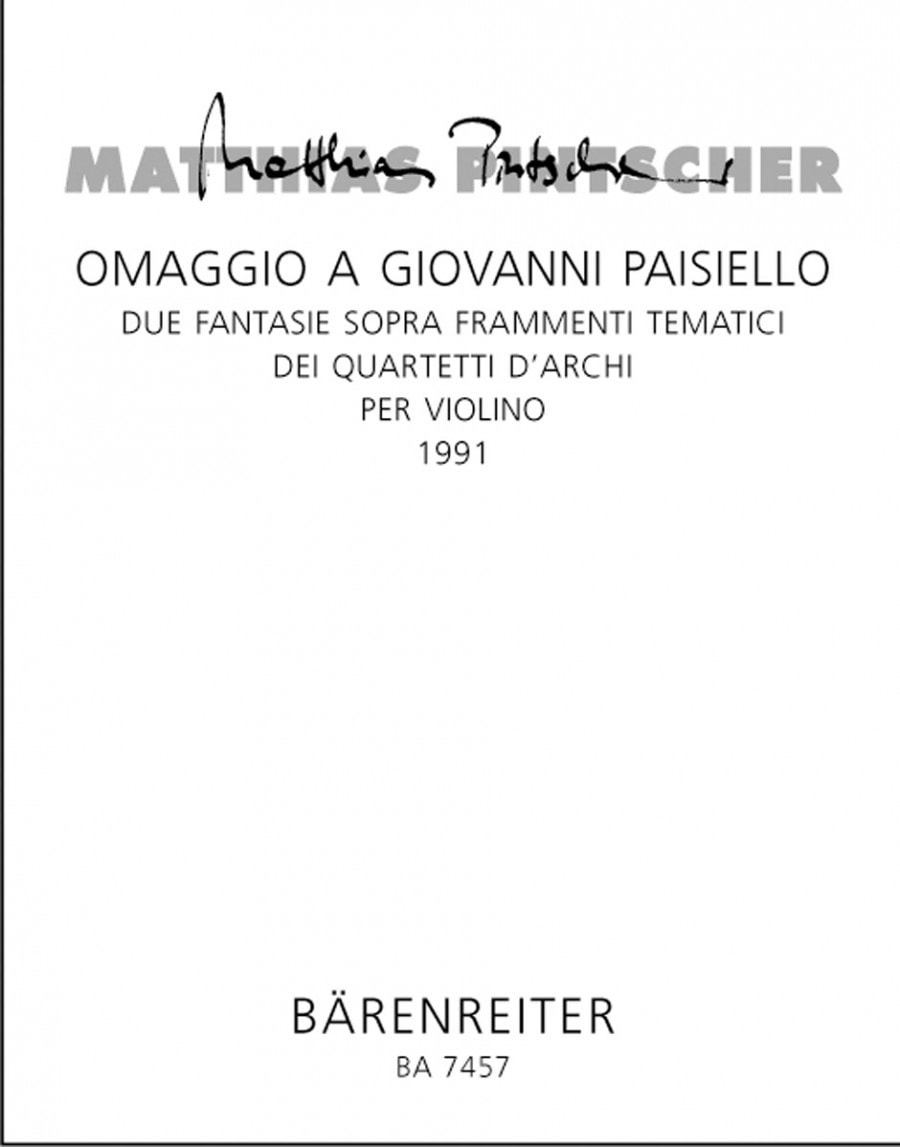 Pintscher: Two fantasies on thematic fragments from the 3rd and 9th string quartets of Paisiello for Violin published by Barenreiter