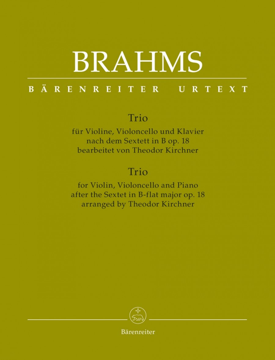 Brahms: Piano Trio after the Sextet in Bb major Opus 18 published by Barenreiter