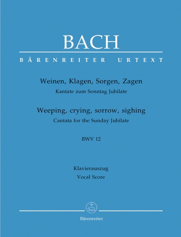 Bach: Cantata No 12: Weinen, Klagen, Sorgen, Zagen (BWV 12) published by Barenreiter Urtext - Vocal Score
